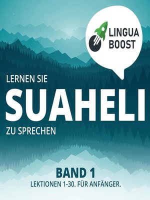 cover image of Lernen Sie Suaheli zu sprechen. Band 1.